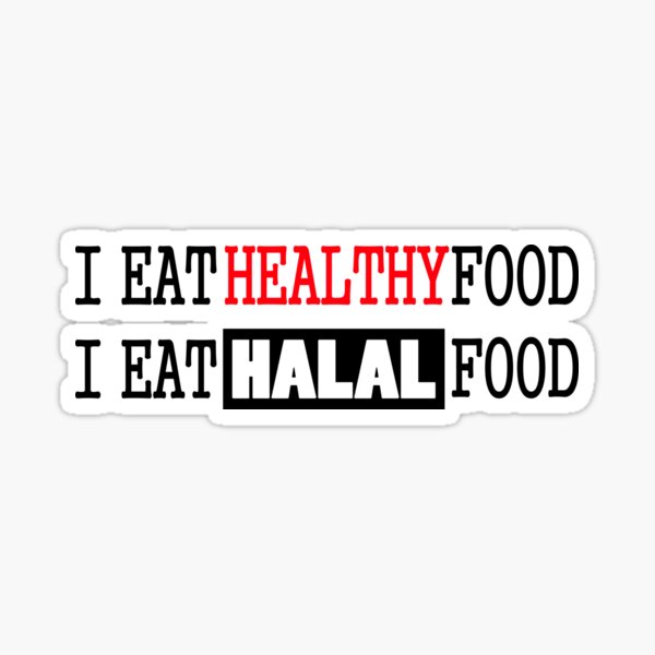 I Eat Healthy Food I Eat Halal Food Bold Design To Express Yourself i-eat-healthy-food-i-eat-halal-food-bold-design-to-express-yourself