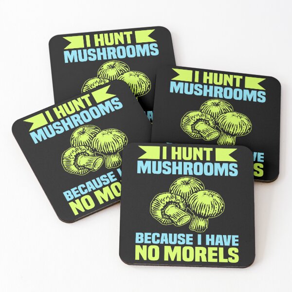 Item preview, I Hunt Mushrooms Because I Have No Morels Funny Hunting designed and sold by elvisg03.