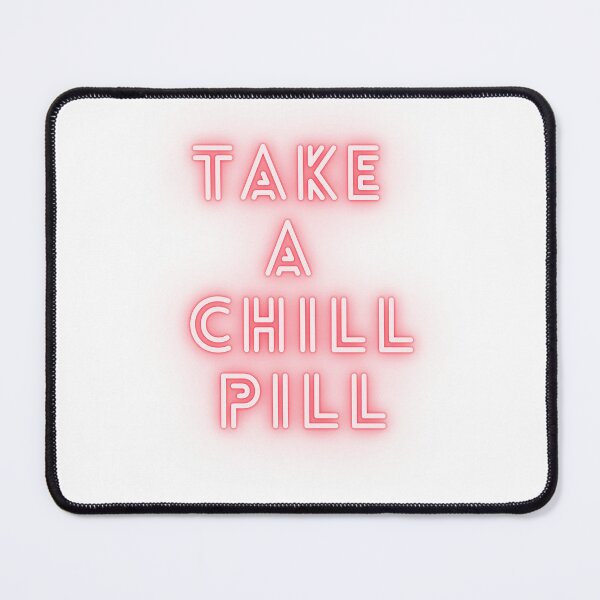 Item preview, take a chill pill designed and sold by maouriworld.
