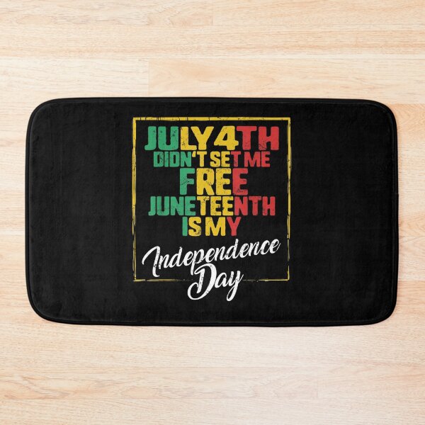 Item preview, JULY 4TH DIDN'T SET ME FREE JUNETEENTH INDEPENDENCE FREEDOM DAY designed and sold by lukas69graphic.