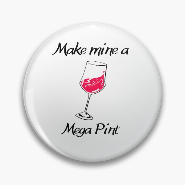 Item preview, Make Mine a Mega Pint designed and sold by letswookieswin.