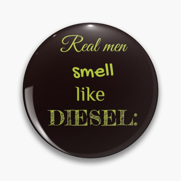 Item preview, Real men smell like diesel, design. designed and sold by CoolSpider45.