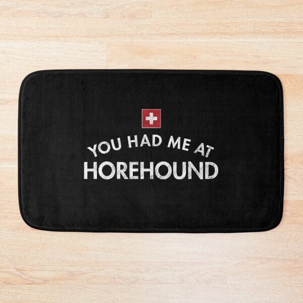Item preview, You Had Me At Horehound designed and sold by twHistory.