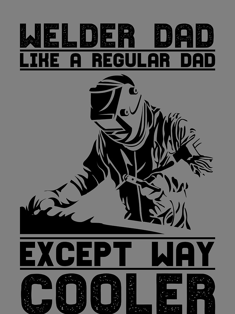 Thumbnail 3 von 3, Tuch, Welder Dad Like A Regular Dad Except Way Cooler Welder Gear designt und verkauft von DynamicDesign.