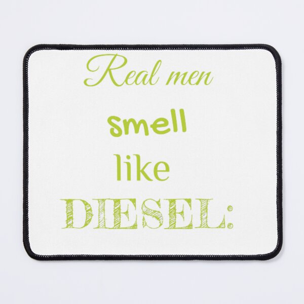 Item preview, Real men smell like diesel, design. designed and sold by CoolSpider45.