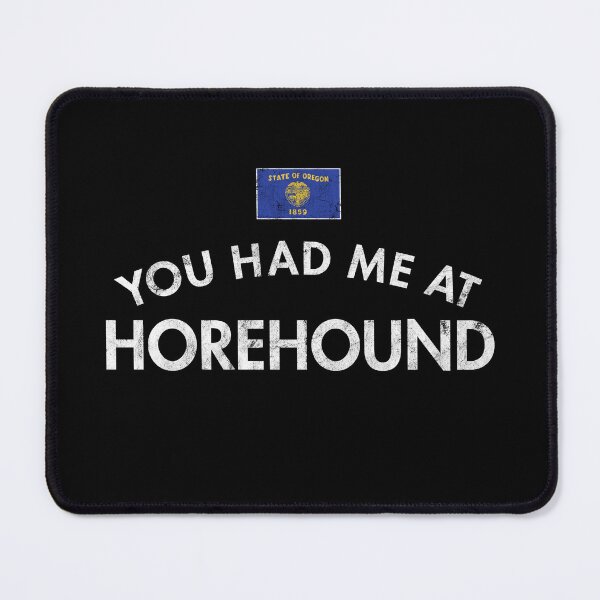 Item preview, You Had Me At Horehound designed and sold by twHistory.