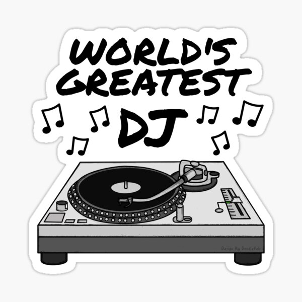 Item preview, World's Greatest DJ, DJ'ing Musician Producer designed and sold by doodlerob.