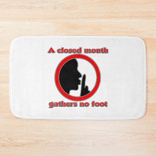 Item preview, A closed mouth gathers no foot - shhh quiet sign designed and sold by Signs for Dark Times.