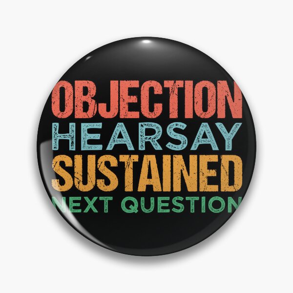 Item preview, Objection Hearsay Sustained designed and sold by Wishinglob.