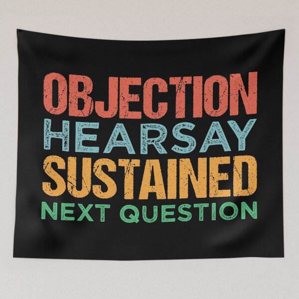 Item preview, Objection Hearsay Sustained designed and sold by Wishinglob.