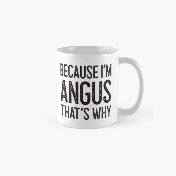 Artikel-Vorschau von Weil ich Angus bin, deshalb lustiger personalisierter Name, designt und verkauft von MariosNydras.