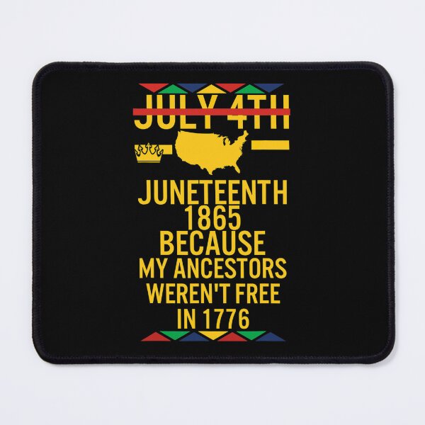 Item preview, JUNETEENTH 1865 BECAUSE MY ANCESTORS WEREN'T FREE IN 1776 INDEPENDENCE FREEDOM DAY designed and sold by lukas69graphic.