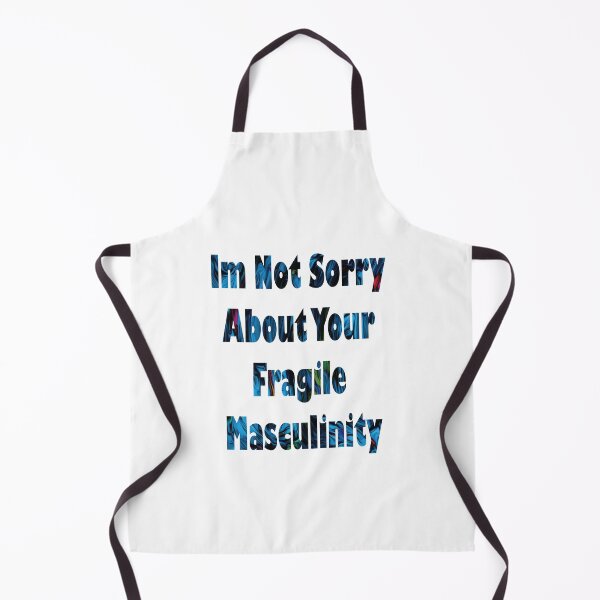Item preview, Im Not Sorry About Your Fragile Masculinity designed and sold by PraArts2002.