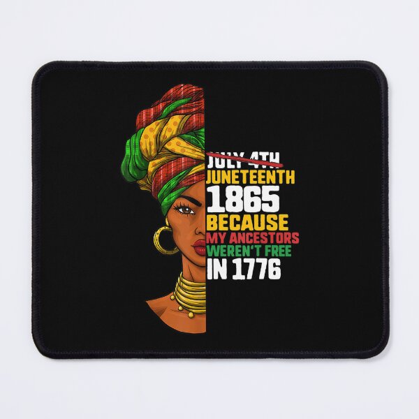 Item preview, JUNETEENTH 1865 BECAUSE MY ANCESTORS WEREN'T FREE IN 1776 INDEPENDENCE FREEDOM DAY designed and sold by lukas69graphic.