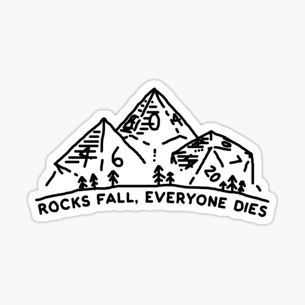 Rocks Fall, Everyone Dies Sticker