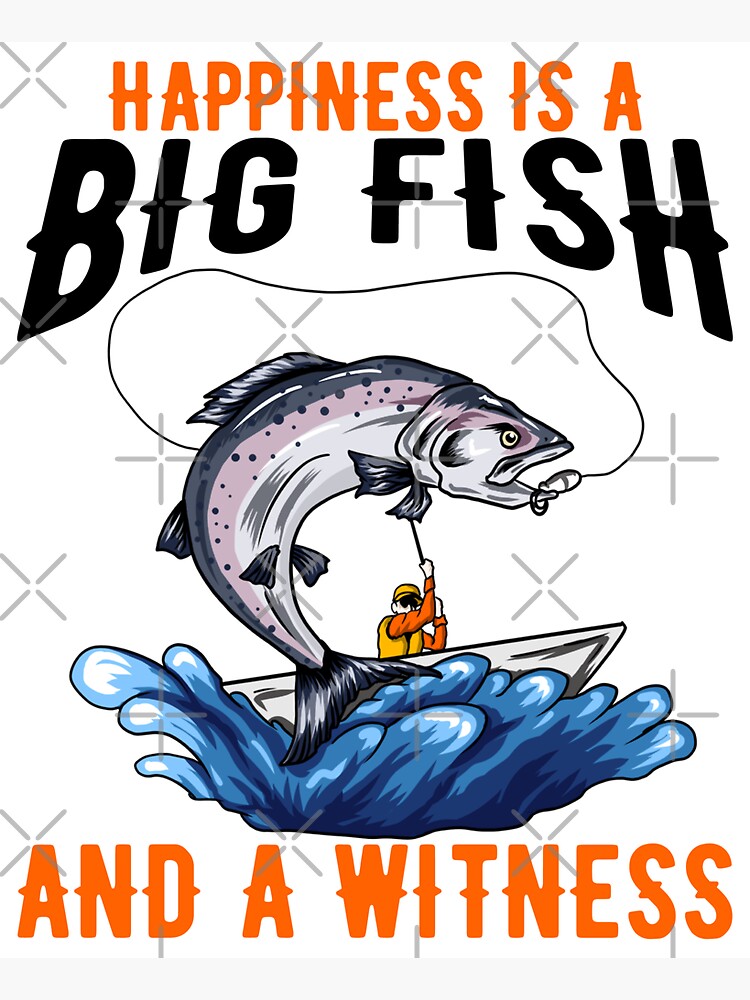 Happiness is A Big Fish & A Witness Funny Bass Fishing Lover | Sticker