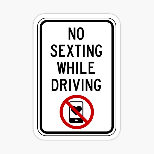 Artikel-Vorschau von Straßenschild - Kein Sexting während der Fahrt, designt und verkauft von Clusterfudge.