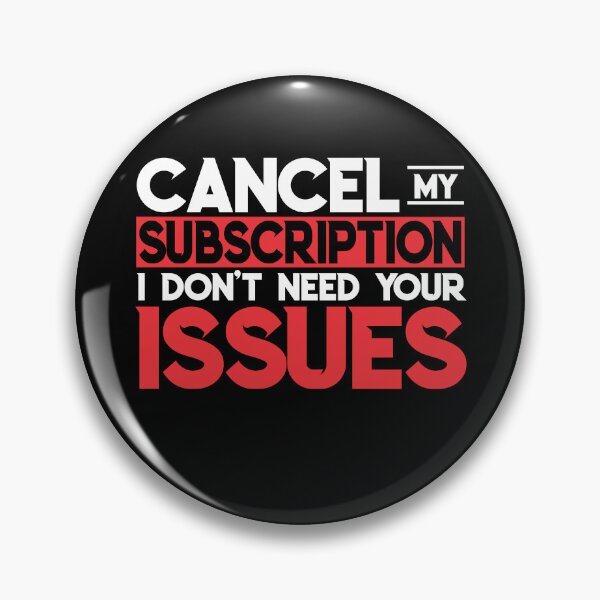 Item preview, Cancel my subscription to your issues  designed and sold by WilliamByte.