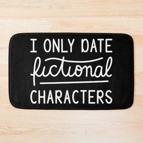 Item preview, Bookworm - I Only Date Fictional Characters I designed and sold by Lemon Pepper.