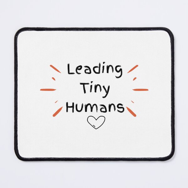 Item preview, Leading Tiny Humans designed and sold by tarenaco.