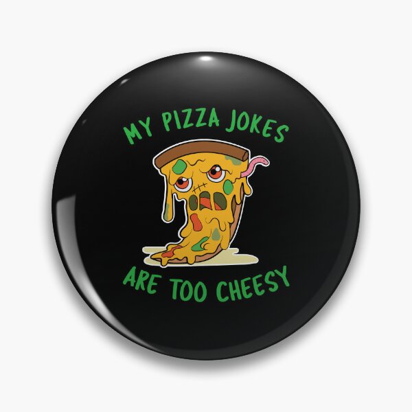 Item preview, My Pizza Jokes Are Too Cheesy designed and sold by Studioapartment.