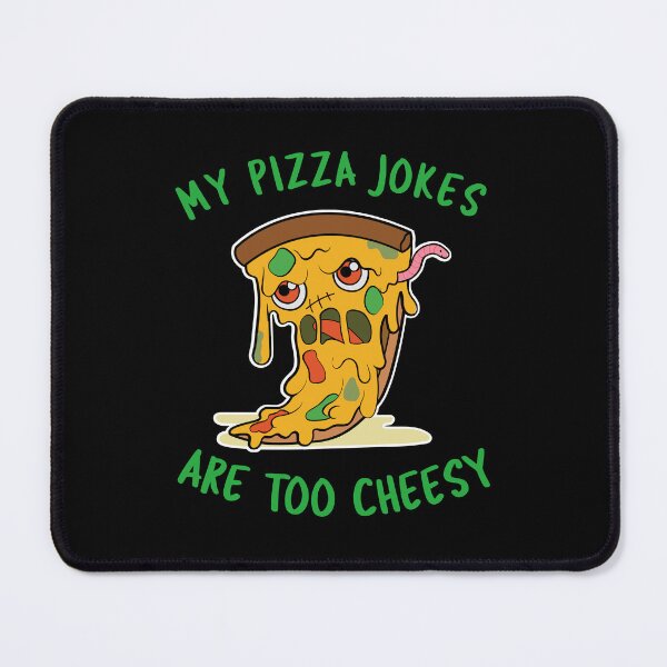 Item preview, My Pizza Jokes Are Too Cheesy designed and sold by Studioapartment.