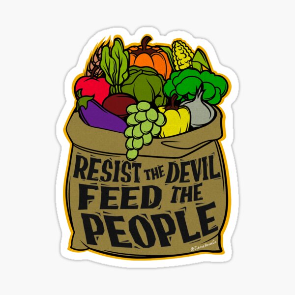 Resist the Devil! Feed the People! Sticker Sticker