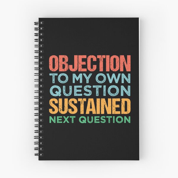 Item preview, Objection To My Own Question designed and sold by Wishinglob.