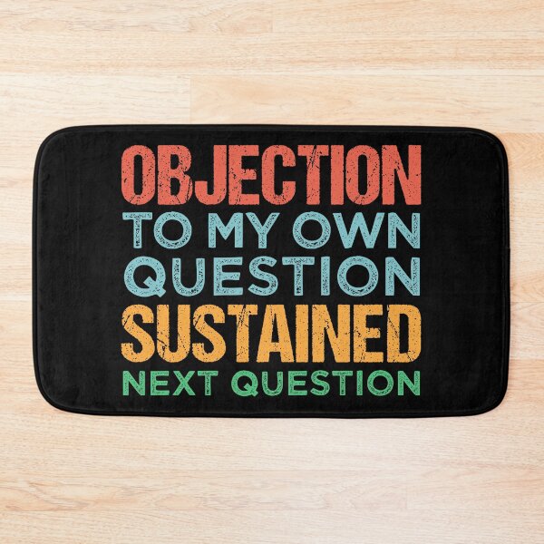 Item preview, Objection To My Own Question designed and sold by Wishinglob.