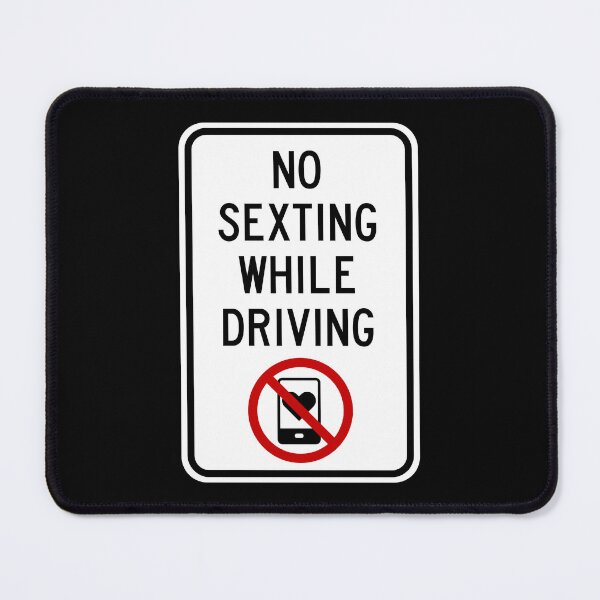 Item preview, Road Sign - No Sexting While Driving designed and sold by Clusterfudge.