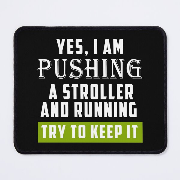 Item preview, Pushing A Stroller While Running And Still Passing You ;) Classic T-Shirt designed and sold by ayeshadanaqws.