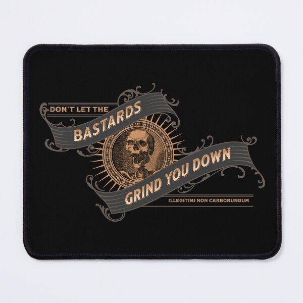 Item preview, Don't let the bastards grind you down designed and sold by ManCardDesigns.
