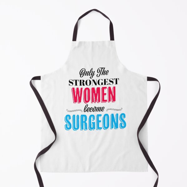 Item preview, Only The Strongest Women become Surgeons designed and sold by med-artist.