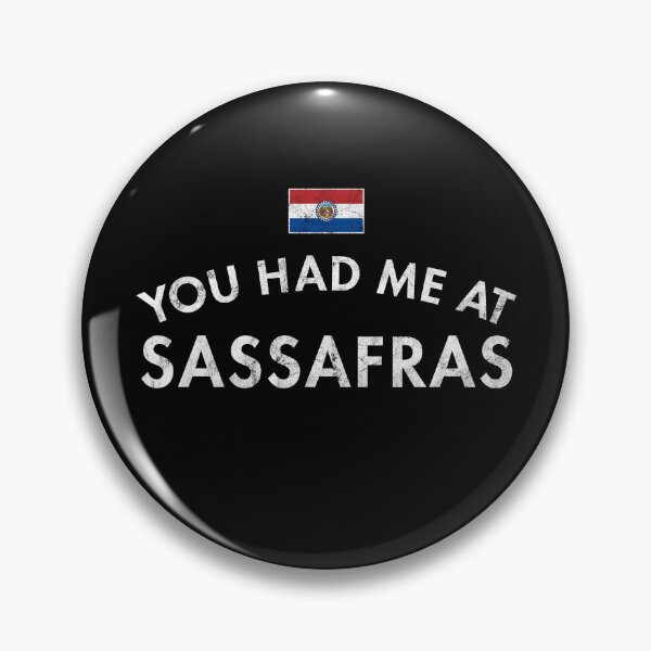 Item preview, You Had Me at Sassafras designed and sold by twHistory.