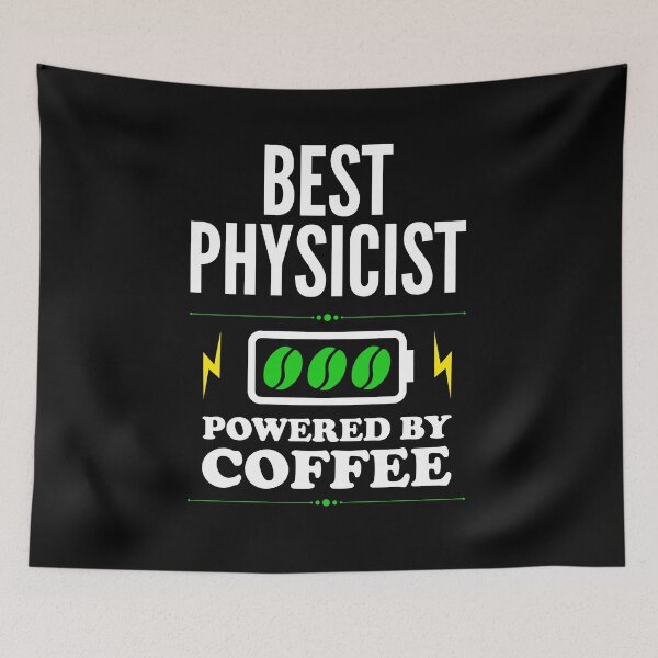 Item preview, Best Physicist Powered By Coffee for Physicist designed and sold by SVPOD.