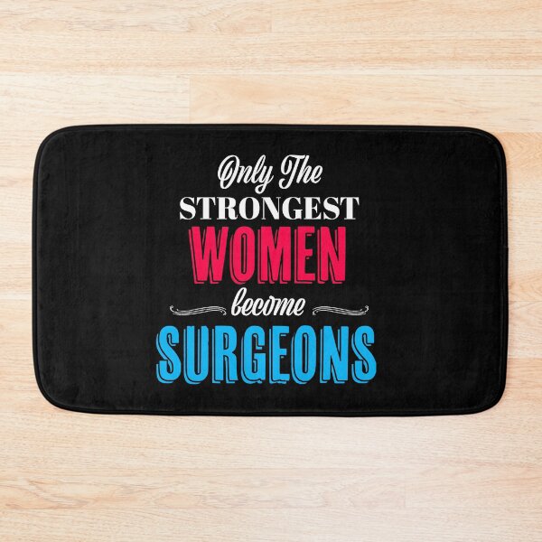 Item preview, Only The Strongest Women become Surgeons White Text designed and sold by med-artist.