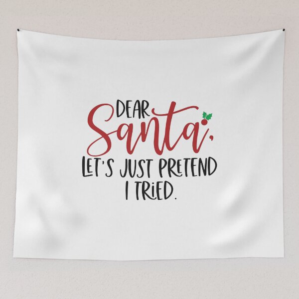 Item preview, Dear Santa Let's Just pretend I Tried designed and sold by HdanRDesign.