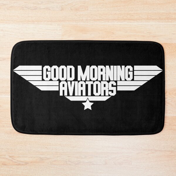 Item preview, Good morning aviators top gun quote designed and sold by avionbubble.