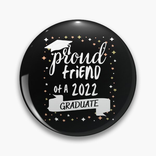 Item preview, Proud Friend of a 2022 Graduate _ Graduation Day  designed and sold by AppareIIndustry.