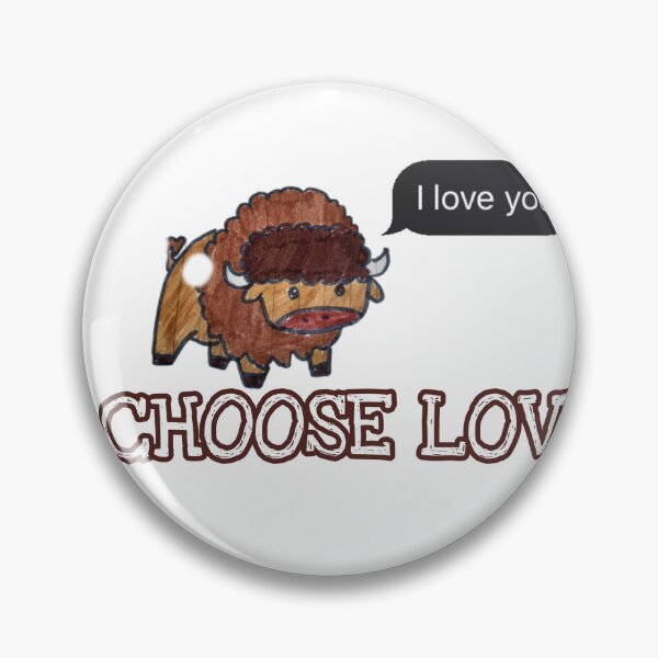 Item preview, Choose Love Baby Buffalo designed and sold by Man4geGraph.