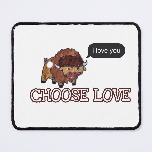 Item preview, Choose Love Baby Buffalo designed and sold by Man4geGraph.
