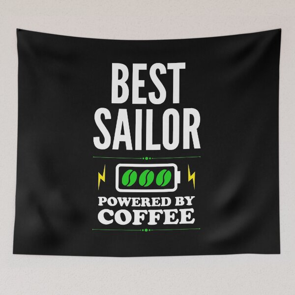 Item preview, Best Sailor Powered By Coffee for Sailor designed and sold by SVPOD.
