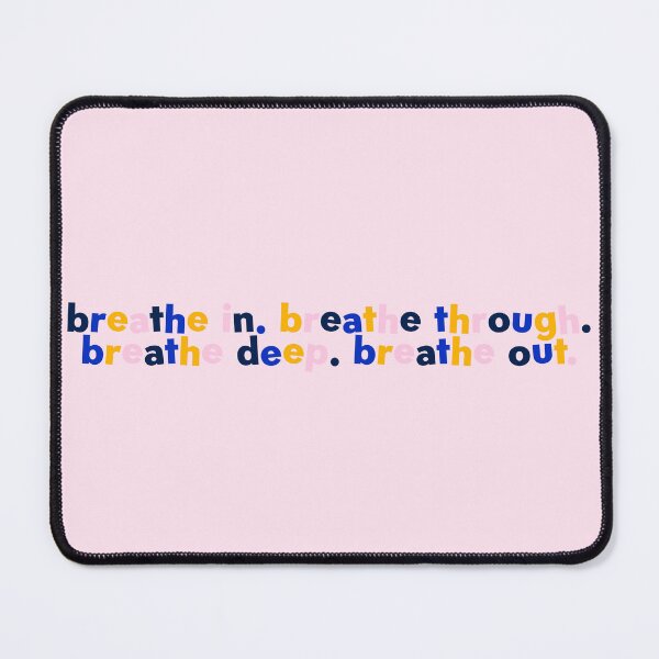 Item preview, Copy of Breathe in breathe through breathe deep breathe out designed and sold by taylor-lang.