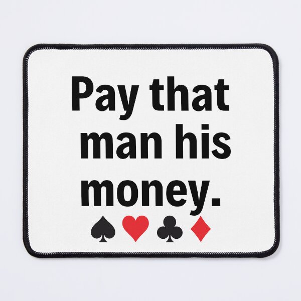Item preview, Pay that man his money designed and sold by thereelartist.