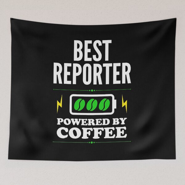Item preview, Best Reporter Powered By Coffee for Reporter designed and sold by SVPOD.