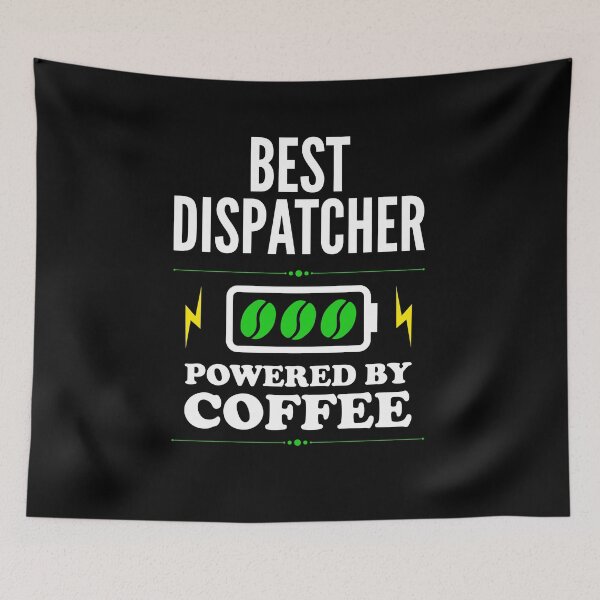 Artikelvorschau, Bester Dispatcher Powered by Coffee für Dispatcher entworfen und verkauft von SVPOD.