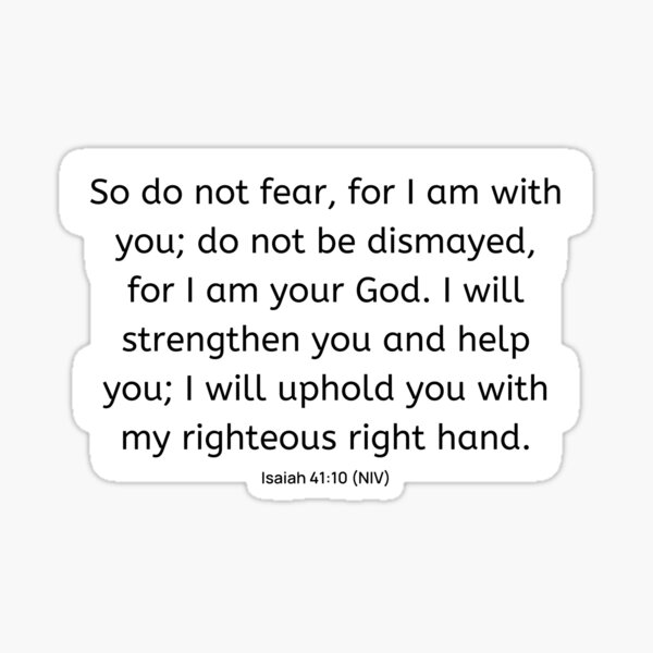 so-do-not-fear-for-i-am-with-you-do-not-be-dismayed-for-i-am-your