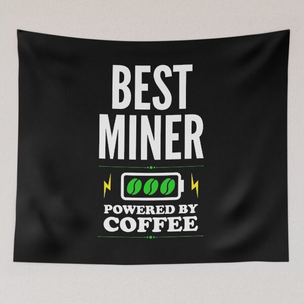 Item preview, Best Miner Powered By Coffee for Miner designed and sold by SVPOD.