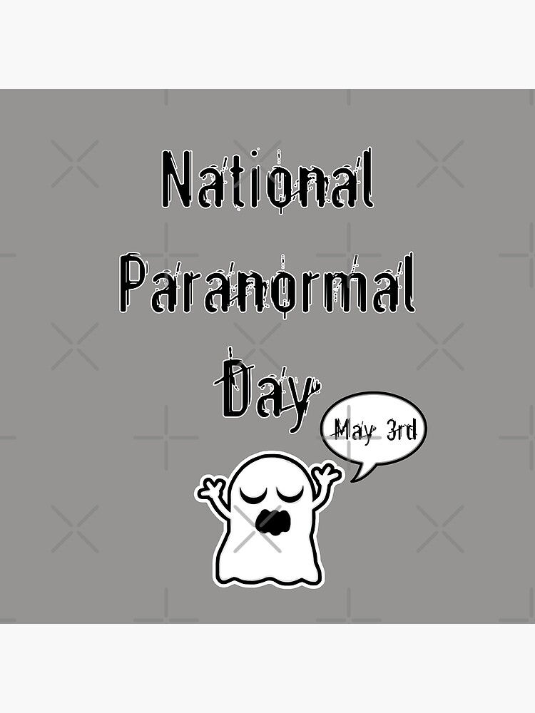 "National Paranormal Day Ghost" Poster by blakcirclegirl Redbubble