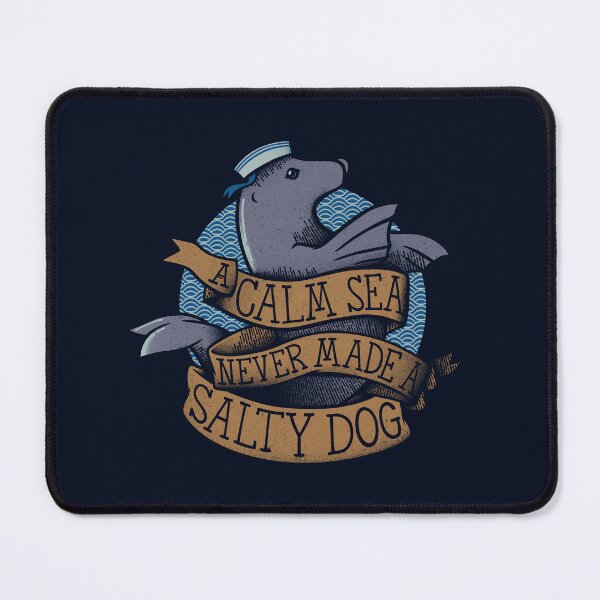 Item preview, A Calm Sea Never Made a Salty Dog by Tobe Fonseca designed and sold by Tobe Fonseca®.